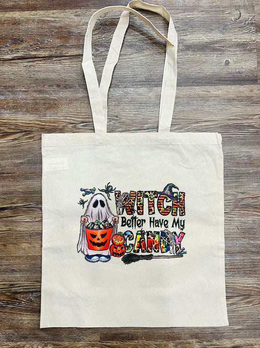 Witch Better Have My Candy Halloween Bag